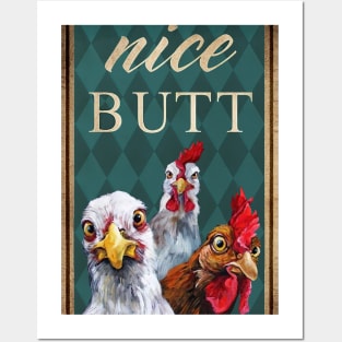 Chicken Nice Butt Posters and Art